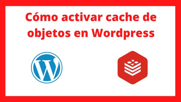 Activar cache de objetos en Wordpress (Plugin vs APCu) 1 Activar cache de objetos en WordPress (Plugin vs APCu)